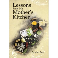 Book - Lessons from my mother’s kitchen by Ranjini Rao (Author Signed Copy)